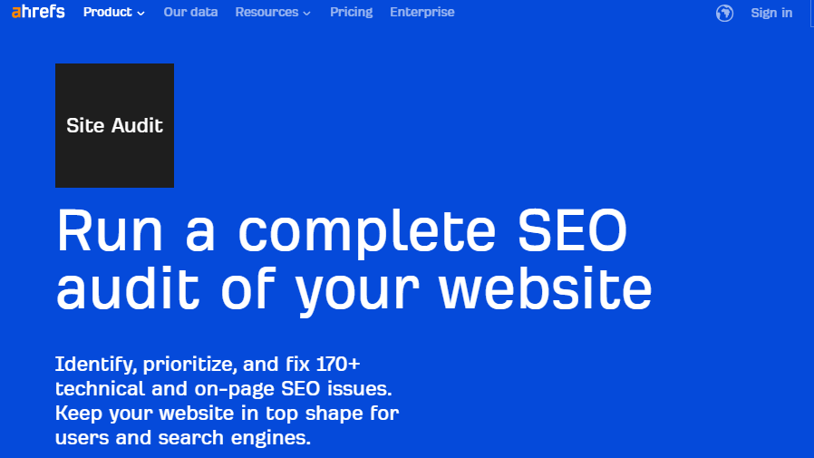 Ahrefs Site Audit tool showcasing its ability to identify, prioritize, and fix over 170 technical and on-page SEO issues for website optimization.